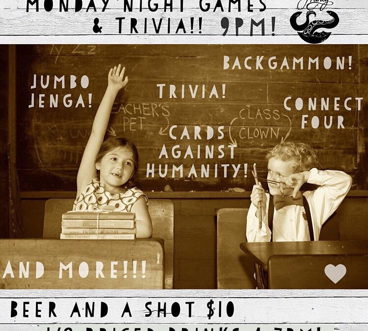 MONDAY NIGHT GAMES & TRIVIA!! EVERY MONDAY AT NANCY