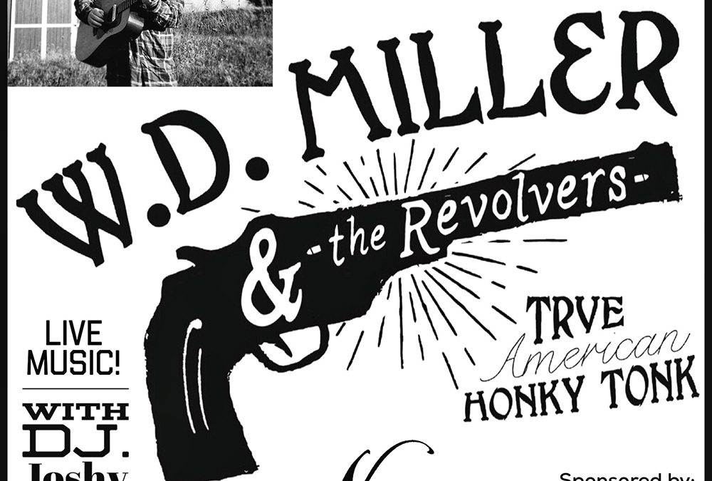 W.D. MILLER & THE REVOLVERS – SAT APRIL 21 – 10PM