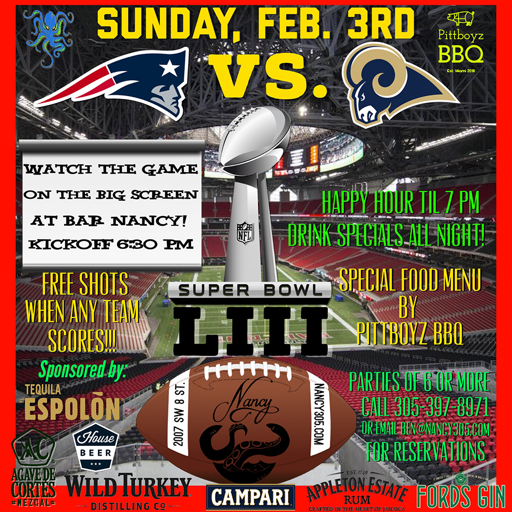 SUPERBOWL LIII - SUNDAY FEB 3RD - HAPPY HR TILL 7PM - SPECIALS IN FOOD AND DRINKS - WATCH THE GAME ON THE BIG SCREEN - SPONSOR BY TEQUILA ESPOLON