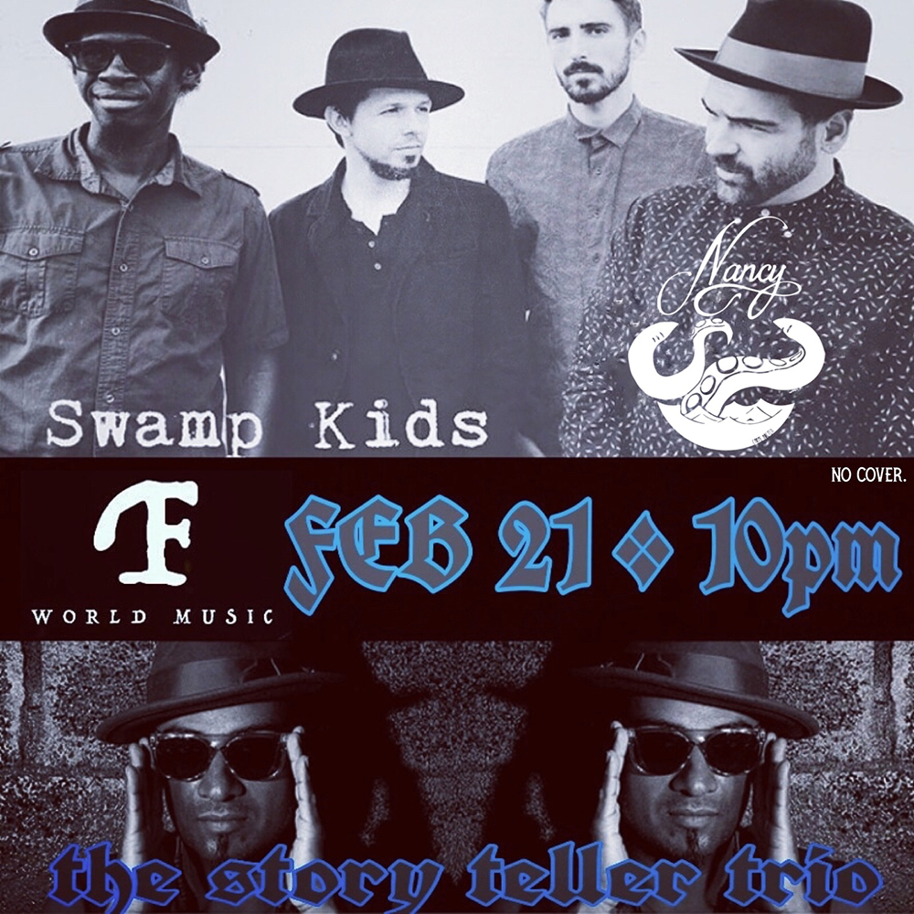 SWAMP KIDS. THE STORYTELLER TRIO - FEB 21 - 10PM - NO COVER
