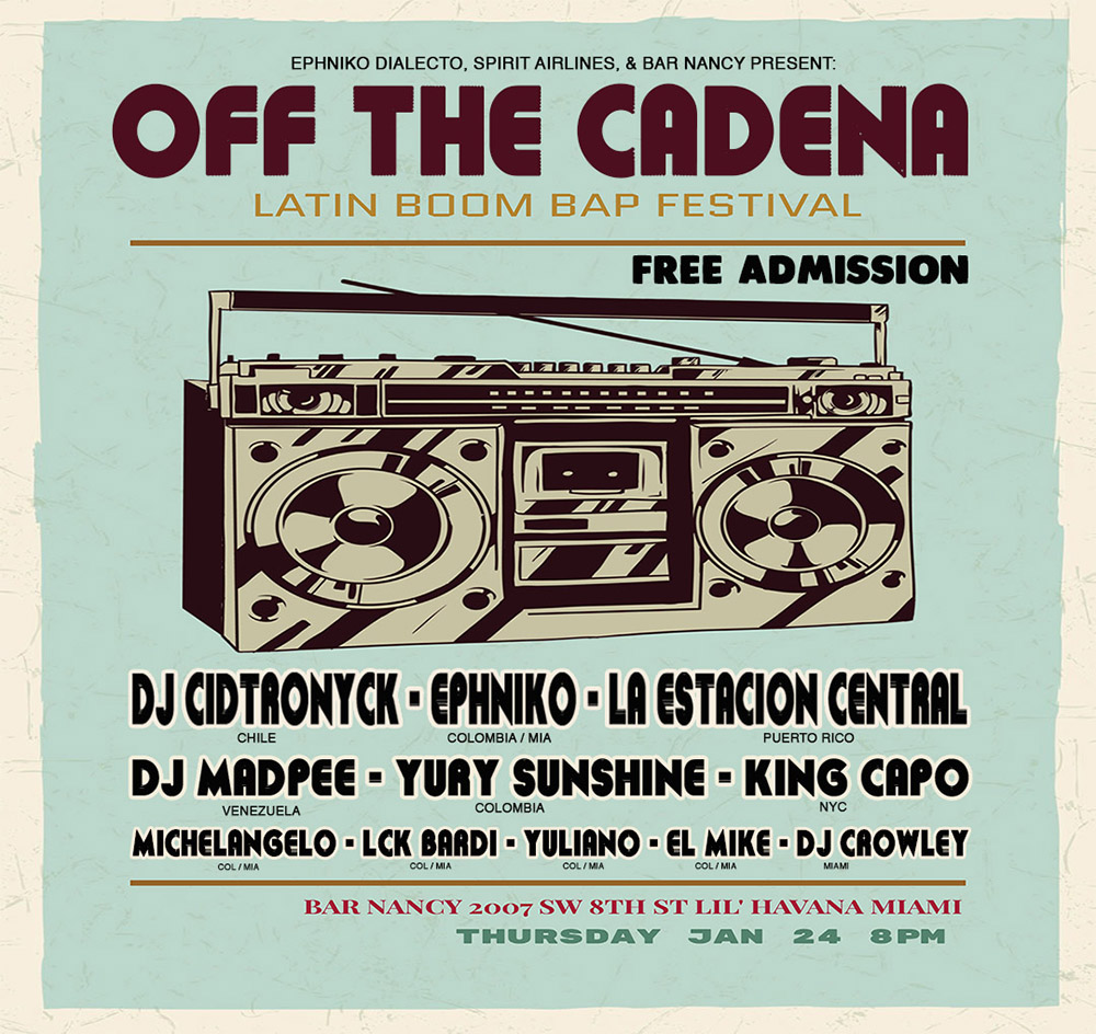 Off The Cadena - Latin Boom Bap Fest - Thursday, January 24, 9 PM - EPHNIKO* DJ CIDTRONYCK* LA ESTACION CENTRAL* Yury Sunshine* King Capo* Michelangelo* Lck Bardi* Yuliano* El Mike *Yoyo *Crowley