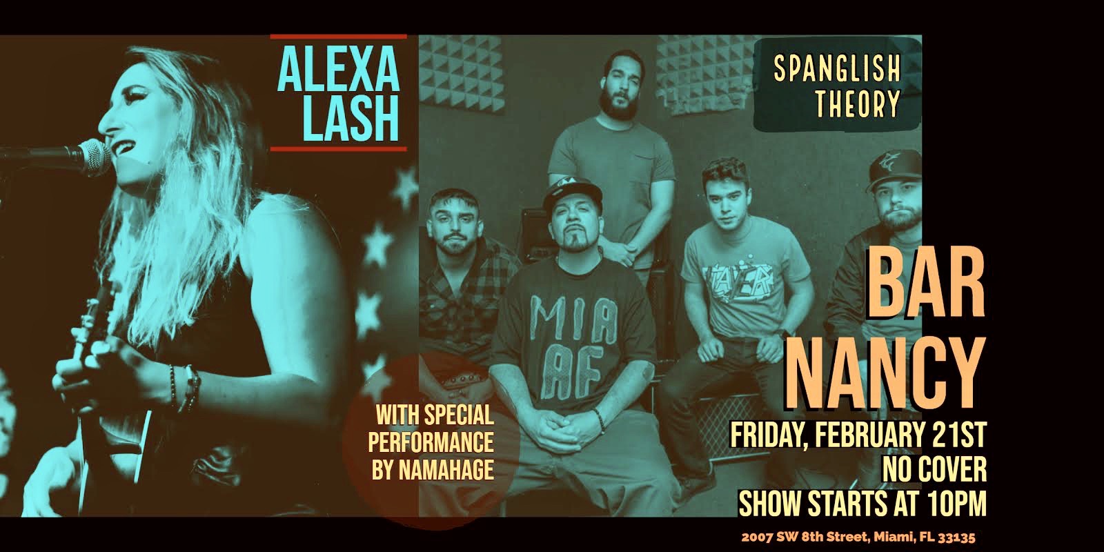 Join us for a night of Alternative Rock and Roll, Hip Hop, Pop, Folk Music and Latin Fusion! Featuring: ALEXA LASH SPANGLISH THEORY Special Guest Performance By: NAMAHAGE!
