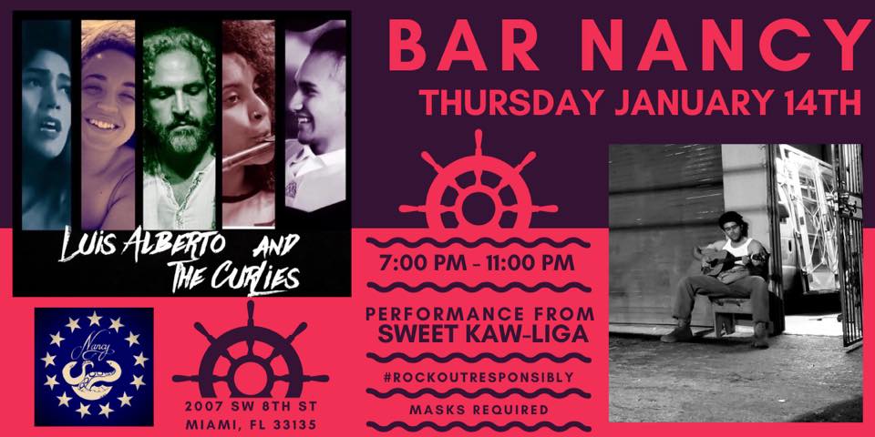 Luis Alberto and the Curlies; featuring Sweet Kaw-Liga at Bar Nancy