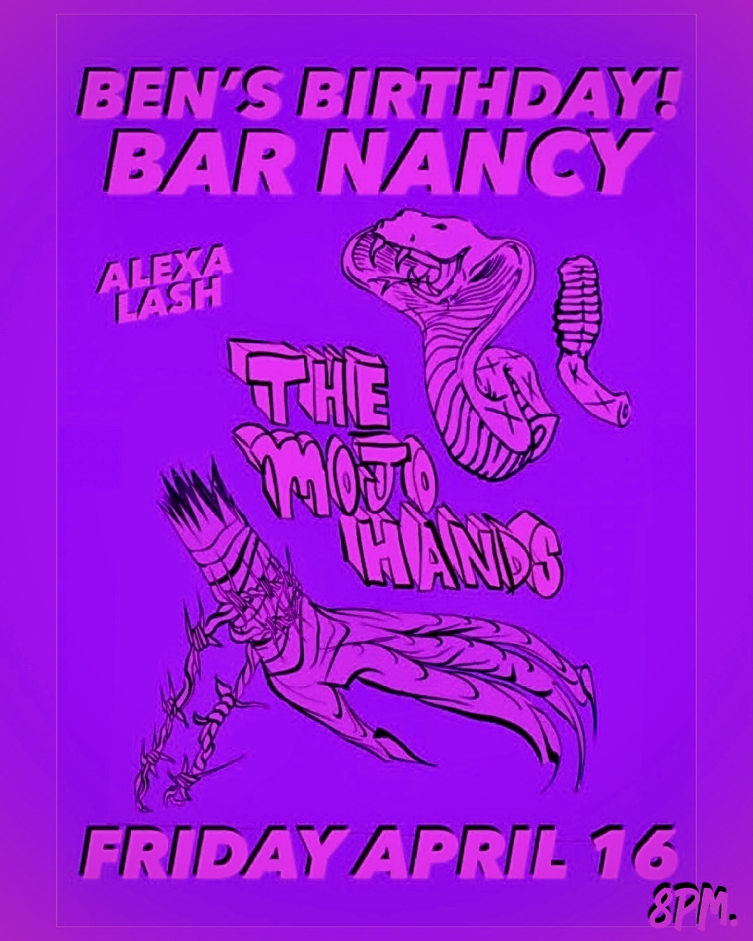 Ben's Birthday! at Bar Nancy with Alexa Lash - April 16th at 8pm
