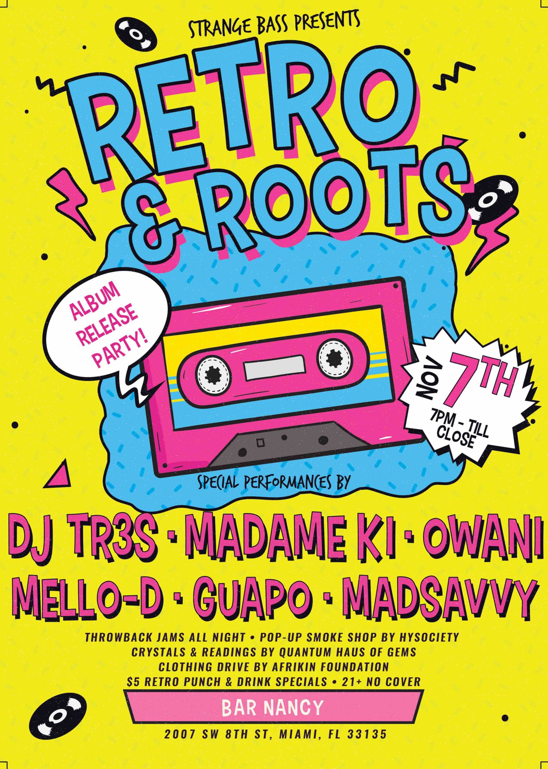 RETRO & ROOTS - MELLO-D - OWANI - GUAPO - MADSAVVY - DJ TR3S @ BAR NANCY NOV 7 AT 7PM