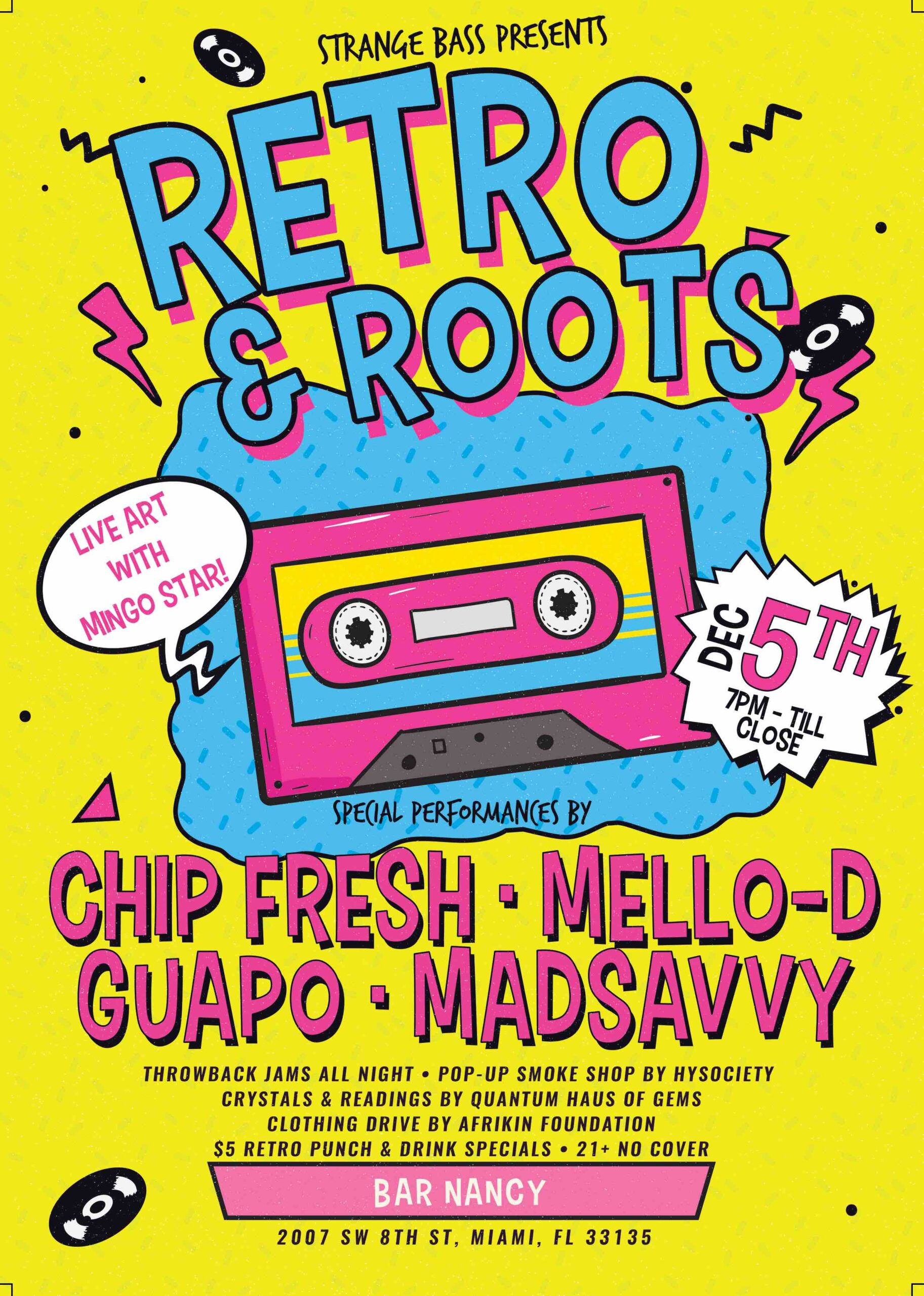 RETRO & ROOTS - MELLO-D - GUAPO - MADSAVVY - CHIP FRESH @ BAR NANCY DEC 5 AT 7PM