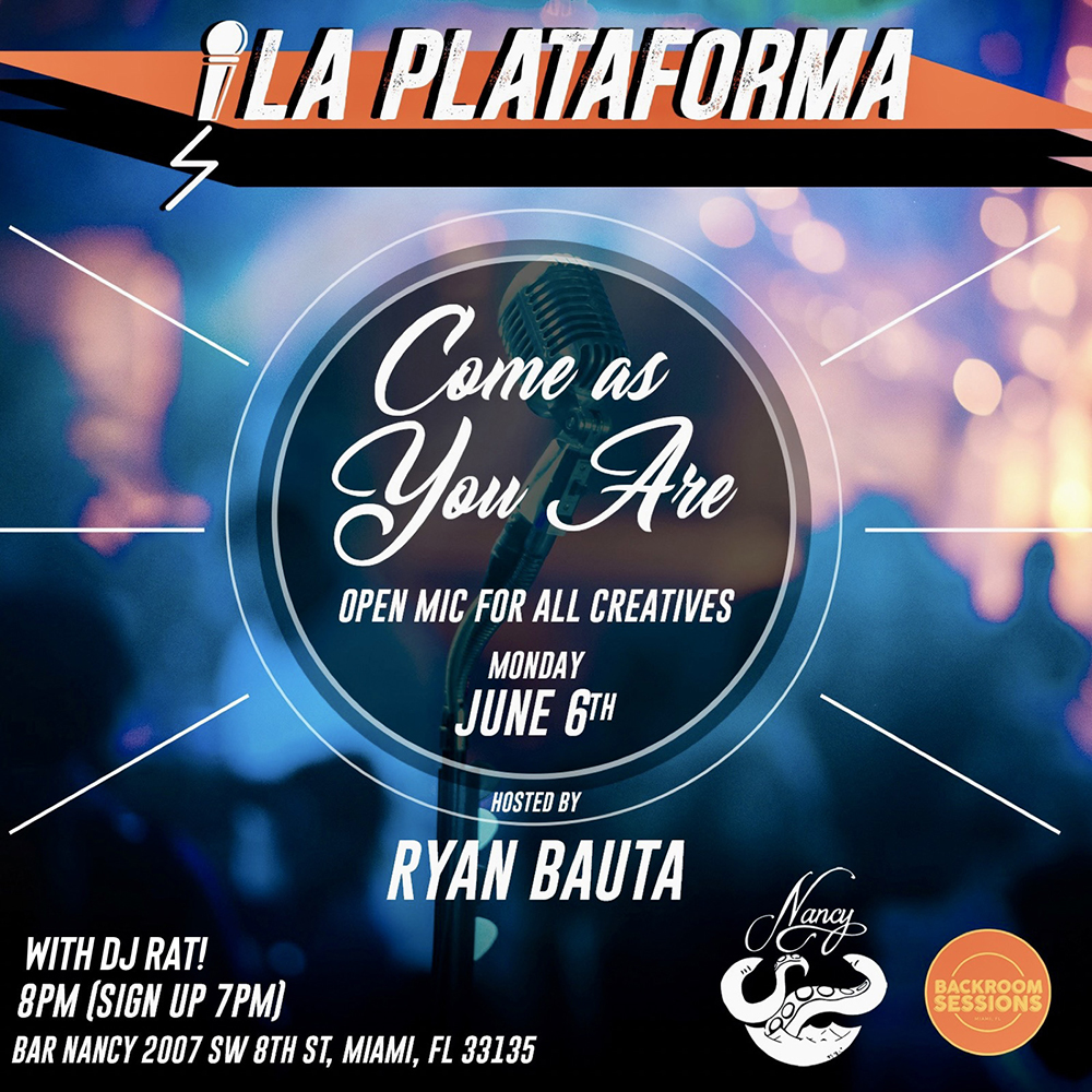 La Plataforma - Open Mic for all Creatives at Bar Nancy First Monday of the Month - DJ RAT - Hosted by Ryan Bauta