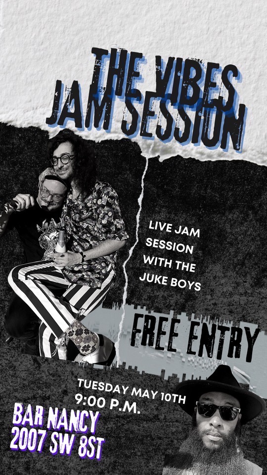 The Vibes Jam Session with Juke Boys - Tuesday May 10th at 9pm at Bar Nancy