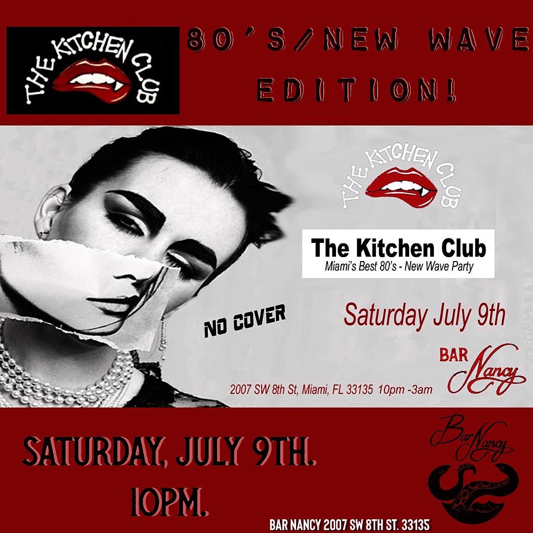 The Kitchen Club - 80's New Wave at Bar Nancy - Saturday July 9th at 10pm