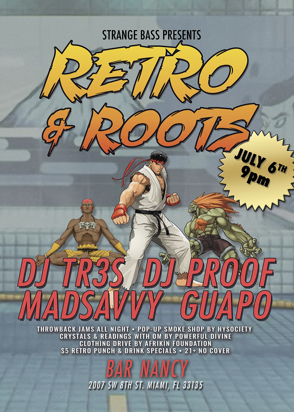 Retro & Roots - DJ TR3S - DJ PROOF - MADSAVVY - GUAPO at Bar Nancy - July 6th at 9pm
