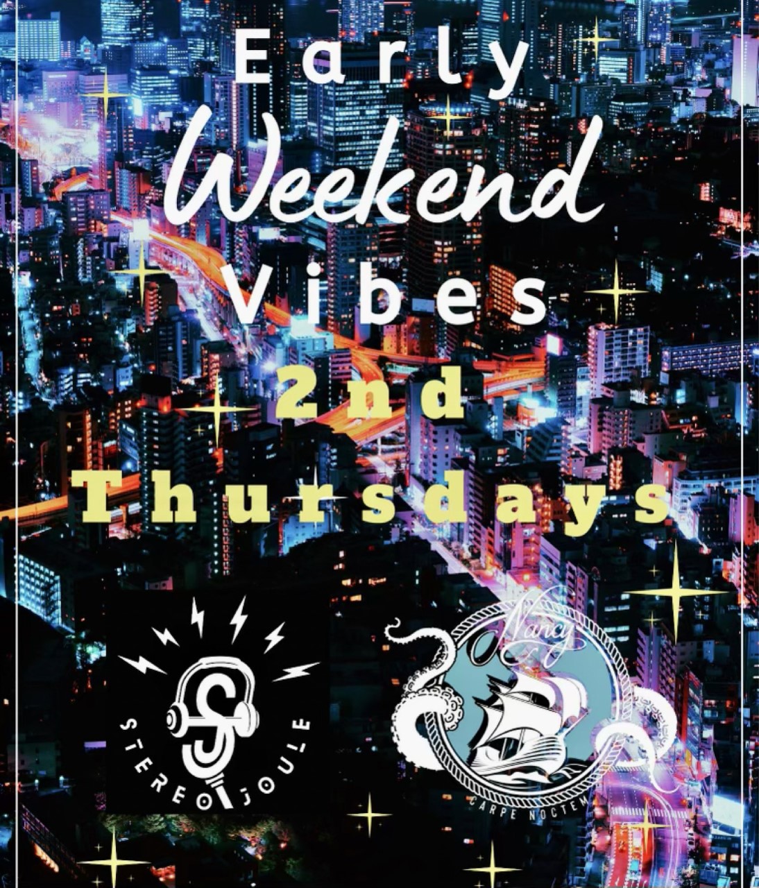 Early Weekend Vibes. 2nd Thursdays with Stereo Joule at Bar Nancy