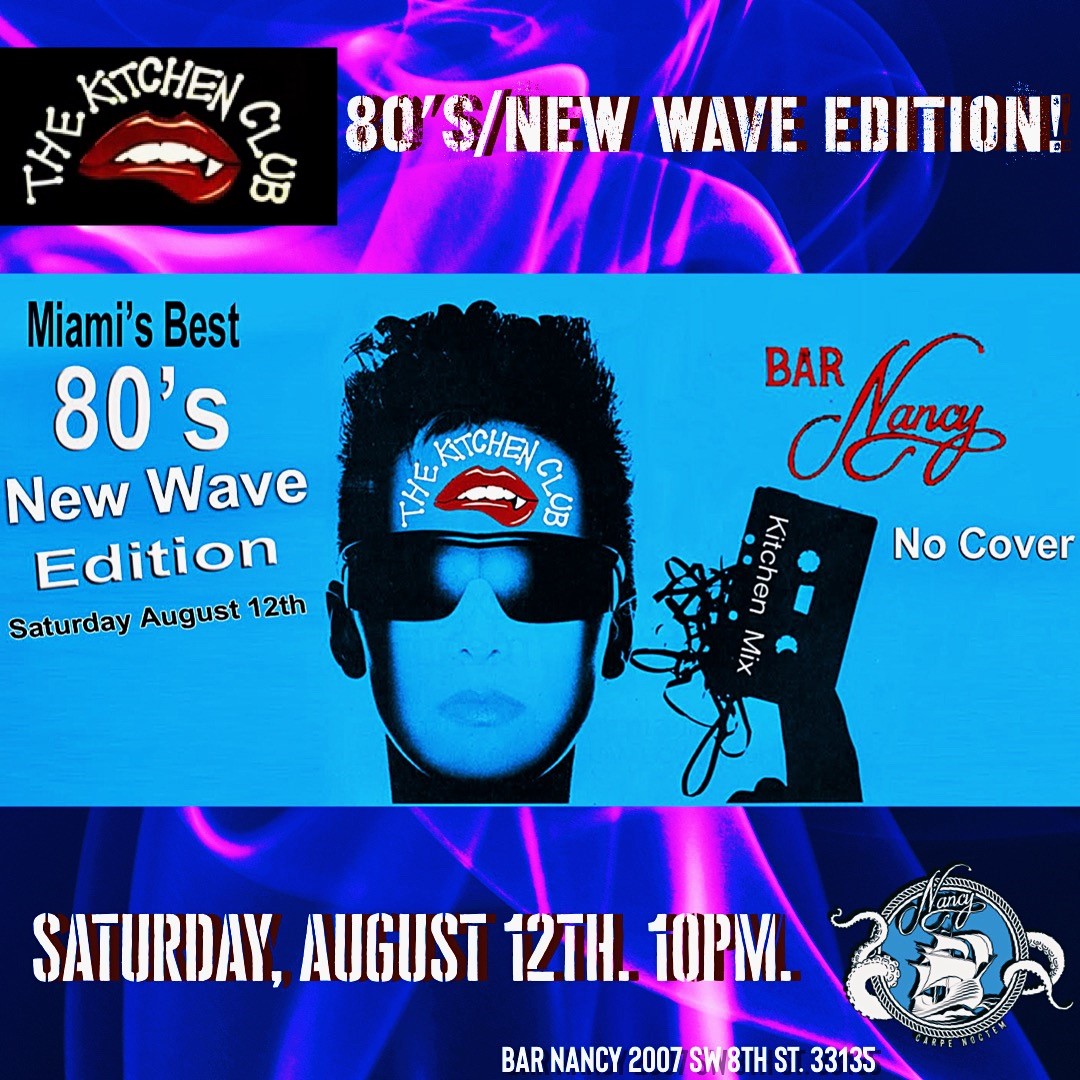 THE KITCHEN CLUB - 80'S NEW WAVE EDITION! AT BAR NANCY
