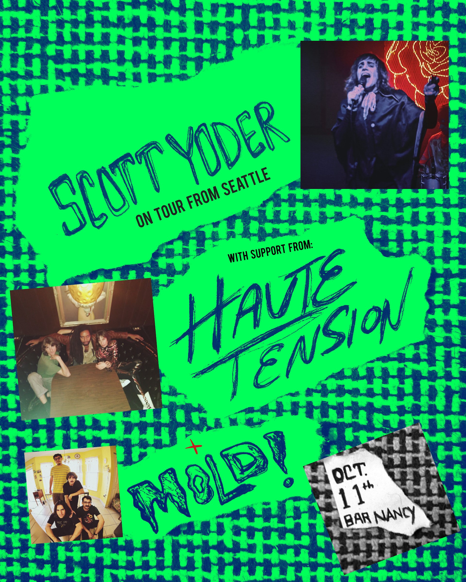 Scott Yoder : Haute Tension : Mold! at Bar Nancy