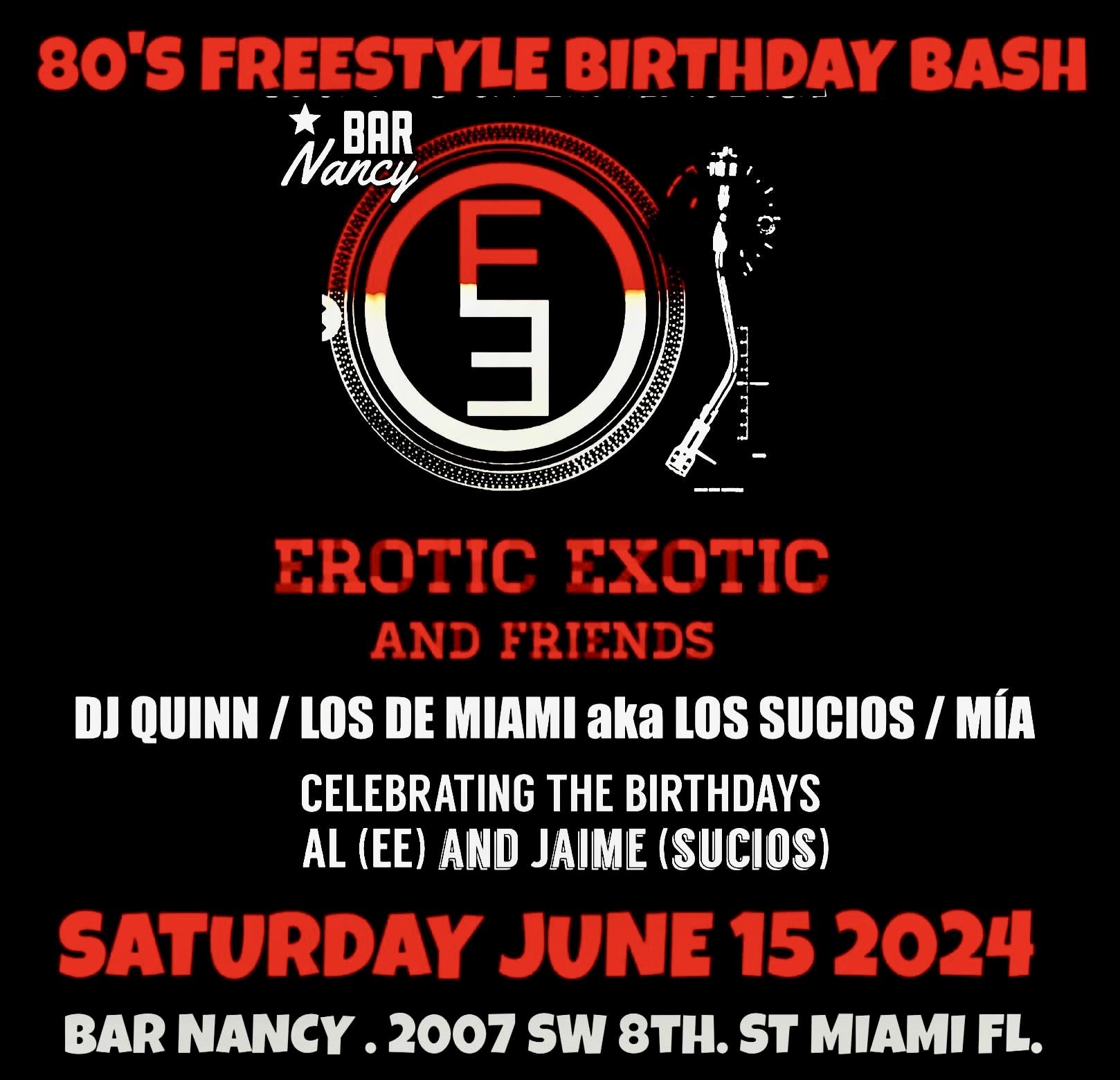 8O'S FREESTYLE BIRTHDAY BASH - EROTIC EXOTIC AND FRIENDS AT BAR NANCY