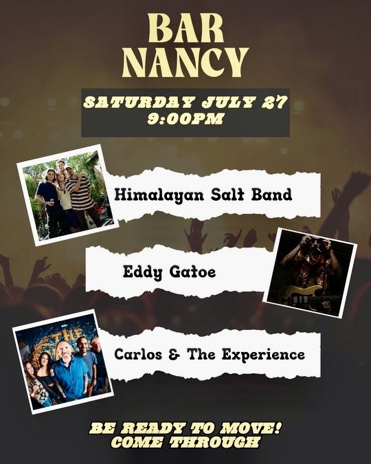 BAR NANCY PRESENTS Himalayan Salt Band - Eddy Gatoe - Carlos & The Experience